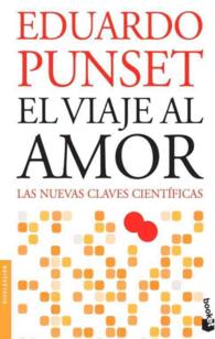 El viaje al amor / Journey to Love : Las nuevas claves cientificas