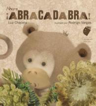 Ahora abracadabra! / and Now, Abracadabra! （BRDBK）