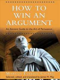 How to Win an Argument (3-Volume Set) : An Ancient Guide to the Art of Persuasion （Unabridged）
