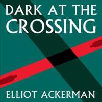 Dark at the Crossing (7-Volume Set) （Unabridged）