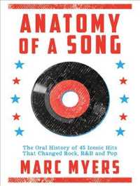 Anatomy of a Song (8-Volume Set) : The Oral History of 45 Iconic Hits That Changed Rock, R&B and Pop （Unabridged）