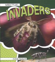Insects as (8-Volume Set) : Invaders / a Food Source / Predators / Producers / Decomposers / Parasites / Pollinators / Healers (Insects as)
