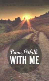 Come Walk with Me