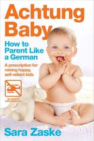 Achtung Baby : How to Parent Like a German