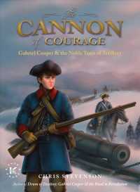 The Cannon of Courage : Gabriel Cooper & the Noble Train of Artillery