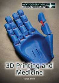 3D Printing and Medicine (Next-generation Medical Technology)