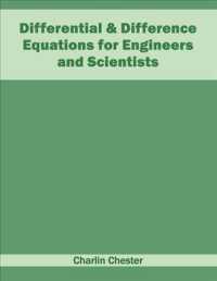 Differential & Difference Equations for Engineers and Scientists