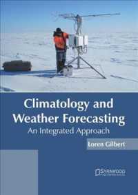 Climatology and Weather Forecasting : An Integrated Approach