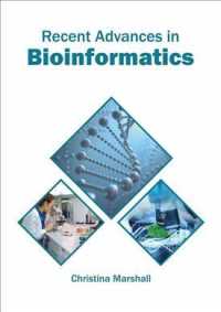 Recent Advances in Bioinformatics