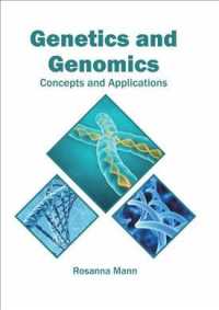 Genetics and Genomics : Concepts and Applications
