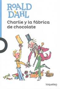 Charlie y la fabrica de chocolate/ Charlie and the Chocolate Factory