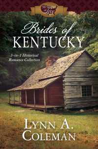 Brides of Kentucky : 3-in-1 Historical Romance Collection (50 States of Love)