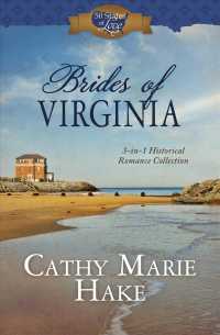 Brides of Virginia : 3-in-1 Historical Romance Collection (50 States of Love) （Combined）