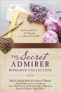 The Secret Admirer Romance Collection : Can Concealed Love Be Revealed in 9 Historical Novellas?