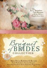 A Bouquet of Brides Romance Collection : For 7 Bachelors, This Bouquet of Brides Means a Happily Ever after