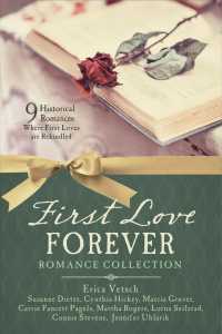 First Love Forever Romance Collection : 9 Historical Romances Where First Loves Are Rekindled