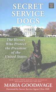 Secret Service Dogs : The Heroes Who Protect the President of the United States (Center Point Platinum Nonfiction) （LRG）