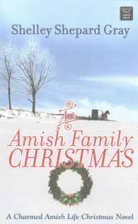 An Amish Family Christmas : A Charmed Amish Life Christmas Novel （LRG）