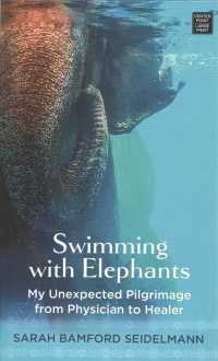 Swimming with Elephants : My Unexpected Pilgrimage from Physician to Healer (Center Point Platinum Nonfiction)