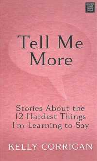 Tell Me More （Large Print Library Binding）