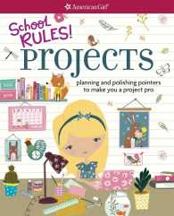 School Rules! Projects : Planning and Polishing Pointers to Make You a Project Pro