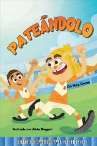 Patendolo/ Kickin it (Libros Por Captulos Para Principiantes / Beginning Chapter Books)