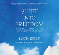 Shift into Freedom : The Science and Practice of Open-Hearted Awareness