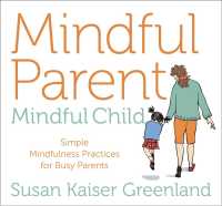 Mindful Parent, Mindful Child (6-Volume Set) : Simple Mindfulness Practices for Busy Parents （Unabridged）