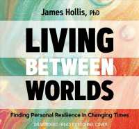 Living between Worlds (6-Volume Set) : Finding Personal Resilience in Changing Times （Unabridged）