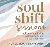 Soul Shift Sessions : A Practice in Living Authentically and Loving for Real