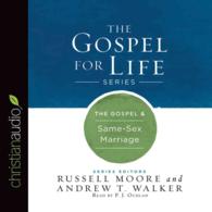The Gospel & Same-sex Marriage (2-Volume Set) (Gospel for Life) （Unabridged）