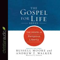 The Gospel & Religious Liberty (2-Volume Set) (Gospel for Life) （Unabridged）