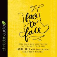 Face to Face (5-Volume Set) : Discover How Mentoring Can Change Your Life （Unabridged）