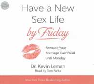 Have a New Sex Life by Friday (7-Volume Set) : Because Your Marriage Can't Wait until Monday （Unabridged）