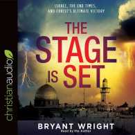The Stage Is Set (6-Volume Set) : Israel, the End Times, and Christ's Ultimate Victory （Unabridged）