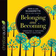 Belonging and Becoming (7-Volume Set) : Creating a Thriving Family Culture （Unabridged）