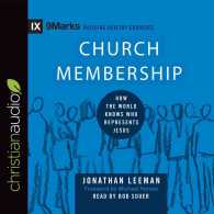 Church Membership (4-Volume Set) : How the World Knows Who Represents Jesus (9marks) （Unabridged）