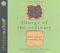 Liturgy of the Ordinary (4-Volume Set) : Sacred Practices in Everyday Life （Unabridged）