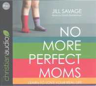 No More Perfect Moms (5-Volume Set) : Learn to Love Your Real Life （Unabridged）