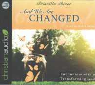 And We Are Changed (5-Volume Set) : Encounters with a Transforming God （Unabridged）