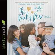 The Lucky Few (5-Volume Set) : Finding God's Best in the Most Unlikely Places （Unabridged）