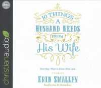 10 Things a Husband Needs from His Wife (5-Volume Set) : Everyday Ways to Show Him Love （Unabridged）