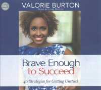 Brave Enough to Succeed (4-Volume Set) : 40 Strategies for Getting Unstuck （Unabridged）