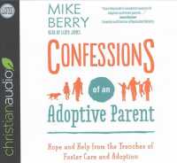 Confessions of an Adoptive Parent (5-Volume Set) : Hope and Help from the Trenches of Foster Care and Adoption （Unabridged）