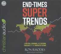 End-Times Super Trends (6-Volume Set) : A Political, Economic, and Cultural Forecast of the Prophetic Future （Unabridged）