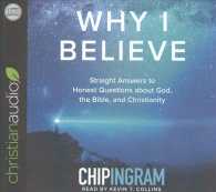 Why I Believe (6-Volume Set) : Straight Answers to Honest Questions about God, the Bible, and Christianity （Unabridged）