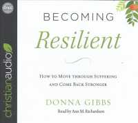 Becoming Resilient (5-Volume Set) : How to Move through Suffering and Come Back Stronger （Unabridged）