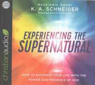 Experiencing the Supernatural (5-Volume Set) : How to Saturate Your Life with the Power and Presence of God （Unabridged）
