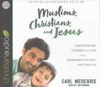Muslims, Christians, and Jesus (5-Volume Set) : Understanding the World of Islam and Overcoming the Fears That Divide Us （Unabridged）