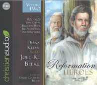 Reformation Heroes (4-Volume Set) : 1522 - 1629 John Calvin, Theodore Beza, the Anabaptists, and Many More 〈2〉 （Unabridged）